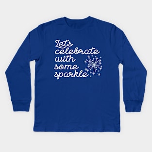 4th of July Shirt Let's Celebrate with Some Sparkle Kids Long Sleeve T-Shirt